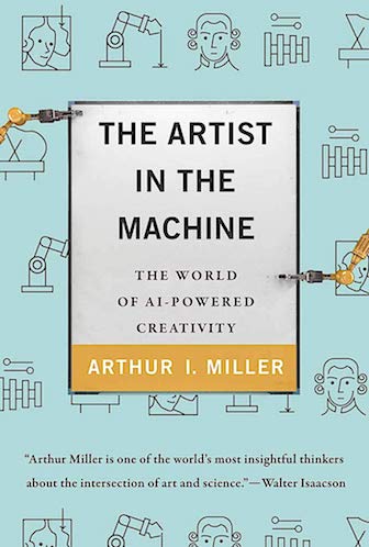 THE ARTIST IN THE MACHINE: THE WORLD OF AI-POWERED CREATIVITY