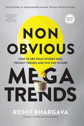 NON OBVIOUS MEGATRENDS: HOW TO SEE WHAT OTHERS MISS AND PREDICT THE FUTURE
