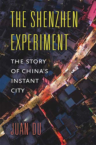 THE SHENZHEN EXPERIMENT: THE STORY OF CHINA’S INSTANT CITY