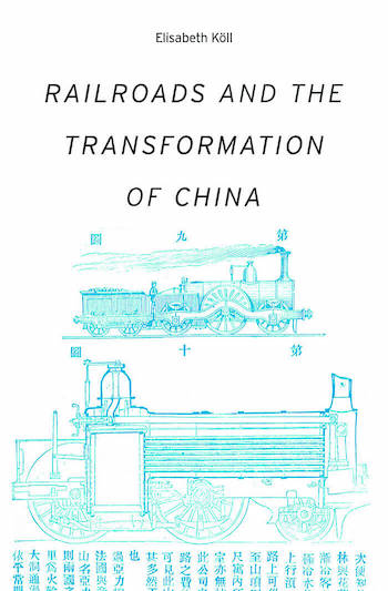 RAILROADS AND THE TRANSFORMATION OF CHINA