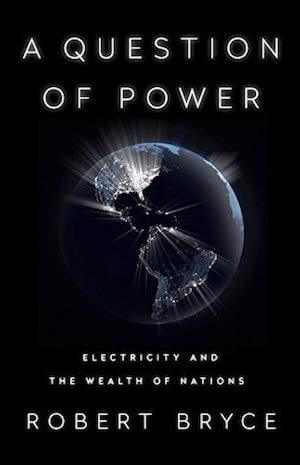 A QUESTION OF POWER: ELECTRICITY AND THE WEALTH OF NATIONS